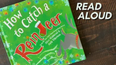 How To Catch A Reindeer - Children's Book [READ ALOUD]